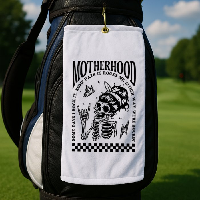 Motherhood Some Day I Rock It Golf Towel