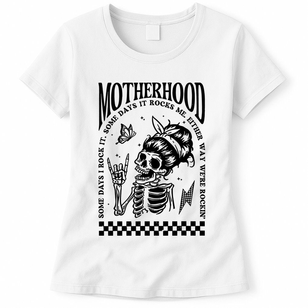 Motherhood Some Day I Rock It Womens T-Shirt