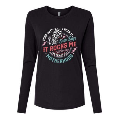 Motherhood Some Days I Rock It Skeleton Sarcastic Mother Day Womens Cotton Relaxed Long Sleeve T-Shirt