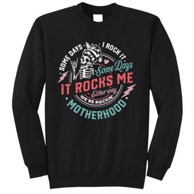 Motherhood Some Days I Rock It Skeleton Sarcastic Mother Day Sweatshirt