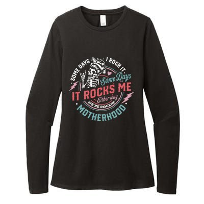 Motherhood Some Days I Rock It Skeleton Sarcastic Mother Day Womens CVC Long Sleeve Shirt