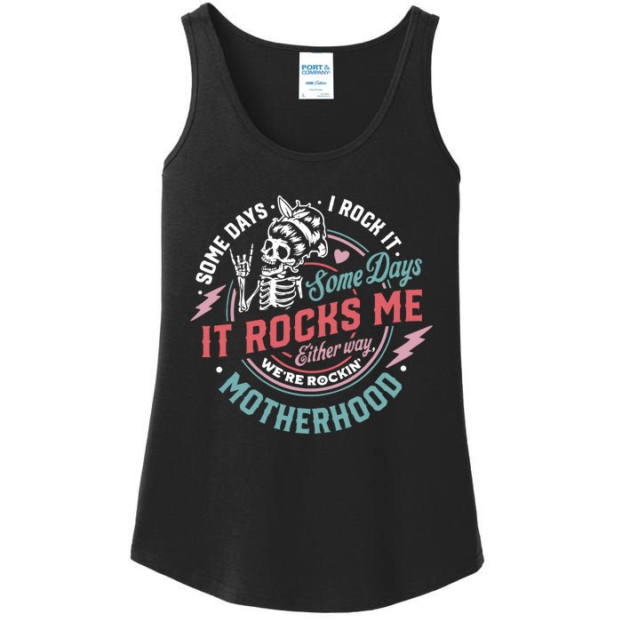 Motherhood Some Days I Rock It Skeleton Sarcastic Mother Day Ladies Essential Tank