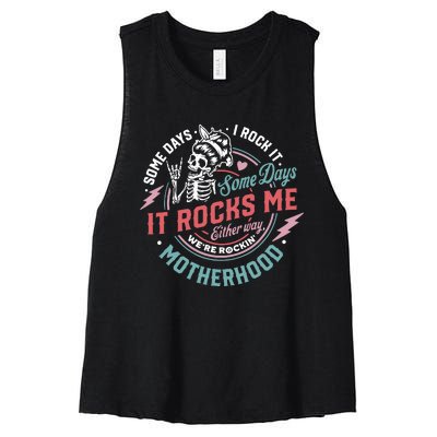 Motherhood Some Days I Rock It Skeleton Sarcastic Mother Day Women's Racerback Cropped Tank