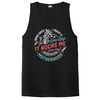 Motherhood Some Days I Rock It Skeleton Sarcastic Mother Day PosiCharge Competitor Tank