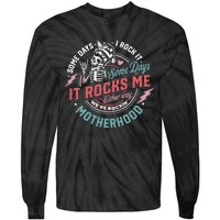 Motherhood Some Days I Rock It Skeleton Sarcastic Mother Day Tie-Dye Long Sleeve Shirt