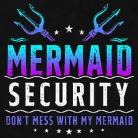 Mermaid Security Don't Mess With My Mermaid Merman Mer Dad Ladies PosiCharge Tri-Blend Wicking Tank