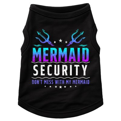 Mermaid Security Don't Mess With My Mermaid Merman Mer Dad Doggie Tank