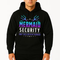 Mermaid Security Don't Mess With My Mermaid Merman Mer Dad Hoodie