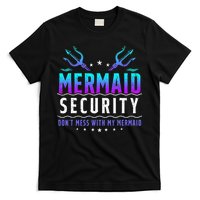 Mermaid Security Don't Mess With My Mermaid Merman Mer Dad T-Shirt