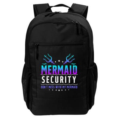 Mermaid Security Don't Mess With My Mermaid Merman Mer Dad Backpack