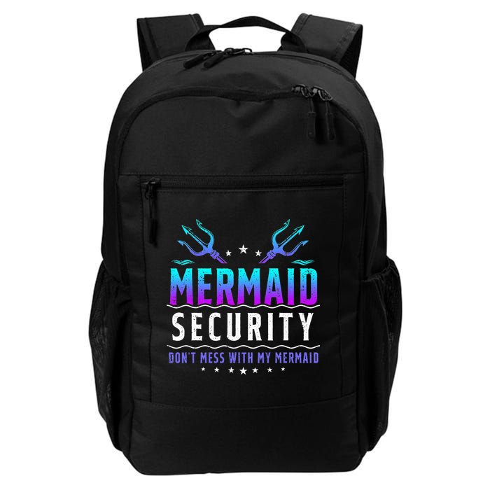 Mermaid Security Don't Mess With My Mermaid Merman Mer Dad Backpack