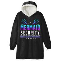 Mermaid Security Don't Mess With My Mermaid Merman Mer Dad Hooded Wearable Blanket