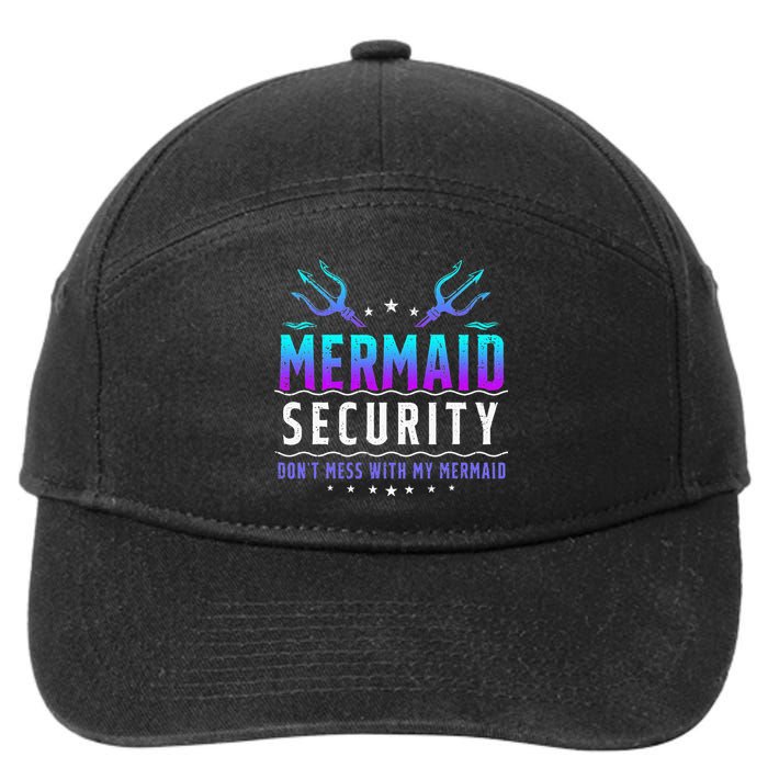 Mermaid Security Don't Mess With My Mermaid Merman Mer Dad 7-Panel Snapback Hat