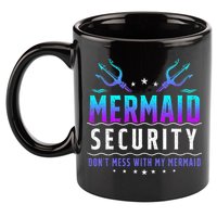 Mermaid Security Don't Mess With My Mermaid Merman Mer Dad 11oz C Handle Ceramic Mug