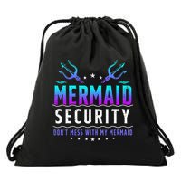 Mermaid Security Don't Mess With My Mermaid Merman Mer Dad Drawstring Bag
