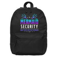 Mermaid Security Don't Mess With My Mermaid Merman Mer Dad 16 in Basic Backpack