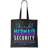 Mermaid Security Don't Mess With My Mermaid Merman Mer Dad Bag