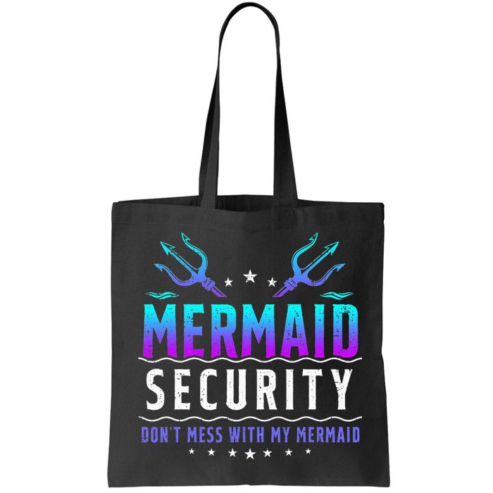 Mermaid Security Don't Mess With My Mermaid Merman Mer Dad Bag