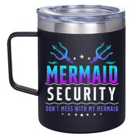 Mermaid Security Don't Mess With My Mermaid Merman Mer Dad 12oz Stainless Steel Coffee Mug