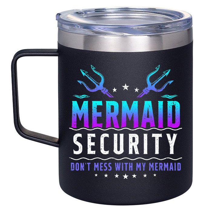 Mermaid Security Don't Mess With My Mermaid Merman Mer Dad 12oz Stainless Steel Coffee Mug