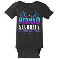 Mermaid Security Don't Mess With My Mermaid Merman Mer Dad Baby Bodysuit