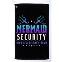 Mermaid Security Don't Mess With My Mermaid Merman Mer Dad Golf Towel