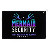 Mermaid Security Don't Mess With My Mermaid Merman Mer Dad Grommeted Golf Towel