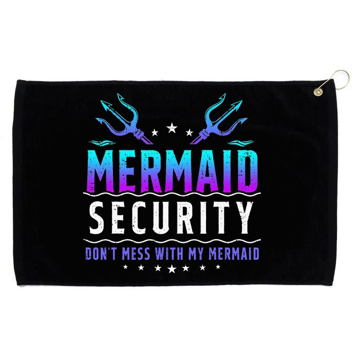 Mermaid Security Don't Mess With My Mermaid Merman Mer Dad Grommeted Golf Towel
