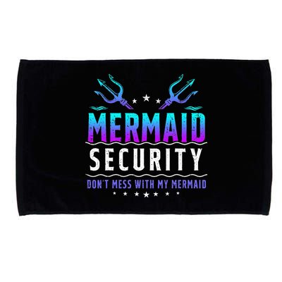 Mermaid Security Don't Mess With My Mermaid Merman Mer Dad Microfiber Hand Towel