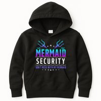 Mermaid Security Don't Mess With My Mermaid Merman Mer Dad Kids Hoodie