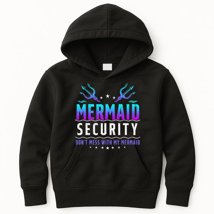 Mermaid Security Don't Mess With My Mermaid Merman Mer Dad Kids Hoodie