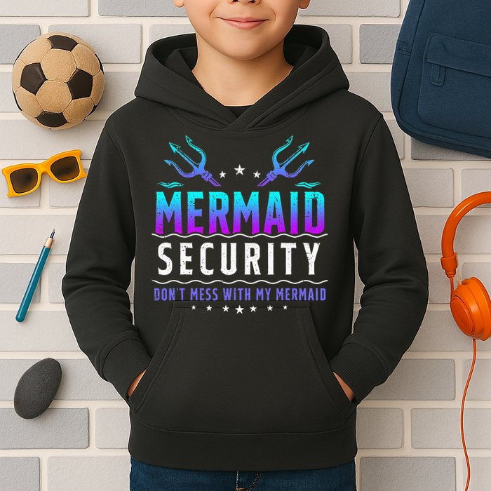 Mermaid Security Don't Mess With My Mermaid Merman Mer Dad Kids Hoodie