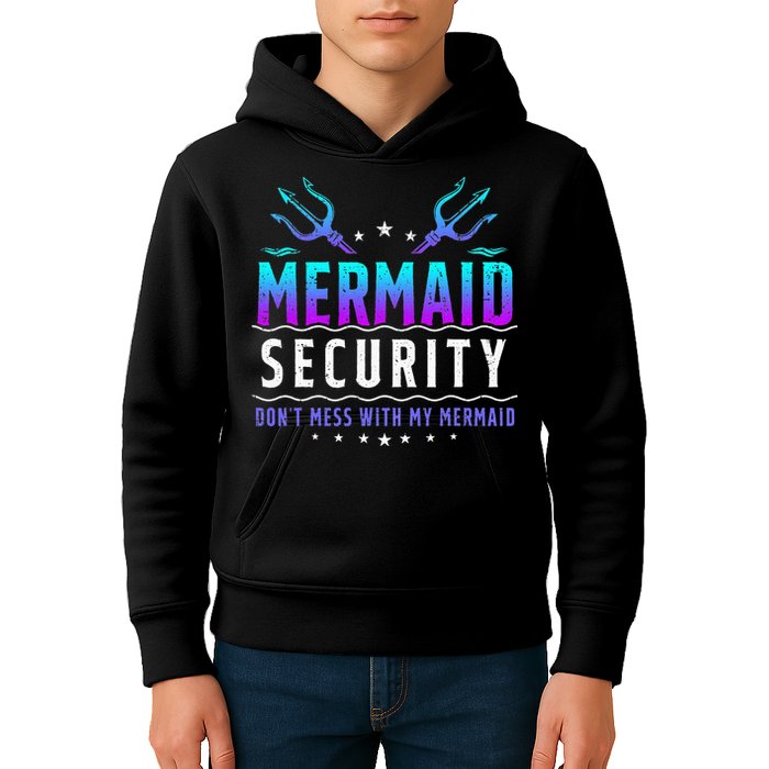 Mermaid Security Don't Mess With My Mermaid Merman Mer Dad Kids Hoodie