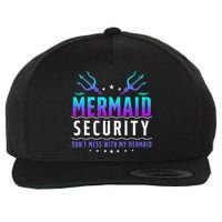 Mermaid Security Don't Mess With My Mermaid Merman Mer Dad Wool Snapback Cap