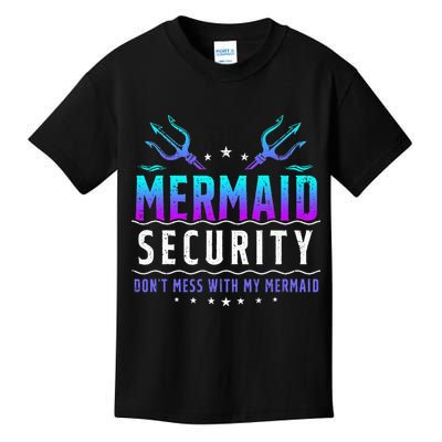 Mermaid Security Don't Mess With My Mermaid Merman Mer Dad Kids T-Shirt