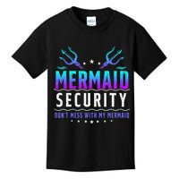 Mermaid Security Don't Mess With My Mermaid Merman Mer Dad Kids T-Shirt