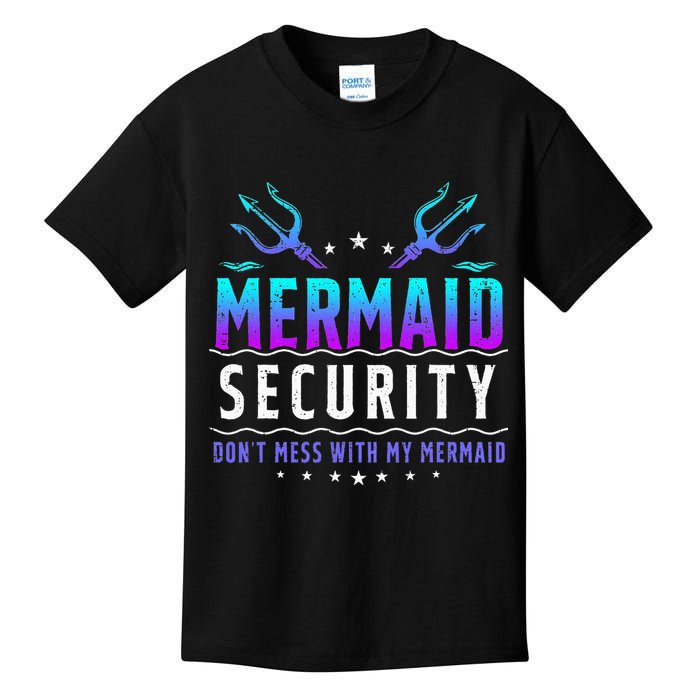 Mermaid Security Don't Mess With My Mermaid Merman Mer Dad Kids T-Shirt
