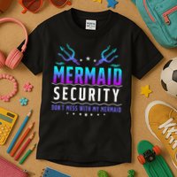Mermaid Security Don't Mess With My Mermaid Merman Mer Dad Kids T-Shirt