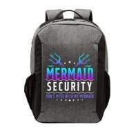 Mermaid Security Don't Mess With My Mermaid Merman Mer Dad Vector Backpack