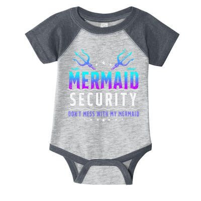 Mermaid Security Don't Mess With My Mermaid Merman Mer Dad Infant Baby Jersey Bodysuit