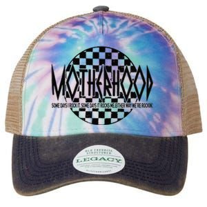 Motherhood Some Days I Rock It Some Days It Rocks Legacy Tie Dye Trucker Hat