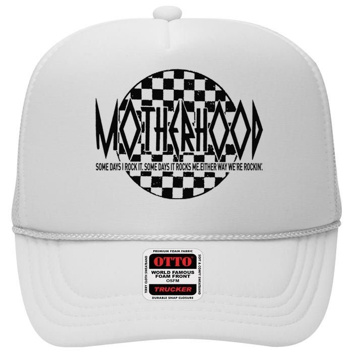 Motherhood Some Days I Rock It Some Days It Rocks High Crown Mesh Back Trucker Hat