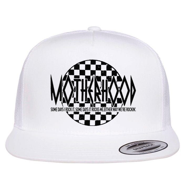 Motherhood Some Days I Rock It Some Days It Rocks Flat Bill Trucker Hat