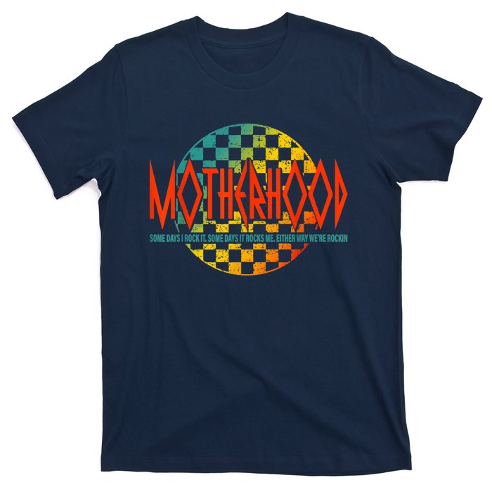 Motherhood Some Days I Rock It Retro Vintage Apparel T-Shirt