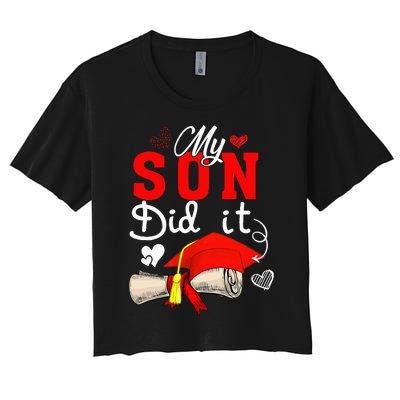 My Son Did It Cute Graduate Cap Proud Son Graduation Women's Crop Top Tee