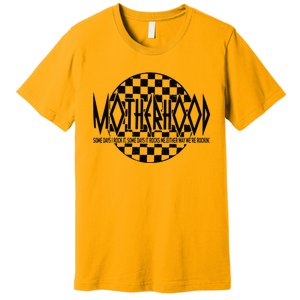 Motherhood Some Days I Rock It Some Days It Rocks Premium T-Shirt