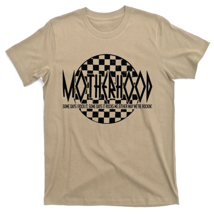 Motherhood Some Days I Rock It Some Days It Rocks T-Shirt