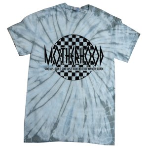 Motherhood Some Days I Rock It Some Days It Rocks Tie-Dye T-Shirt