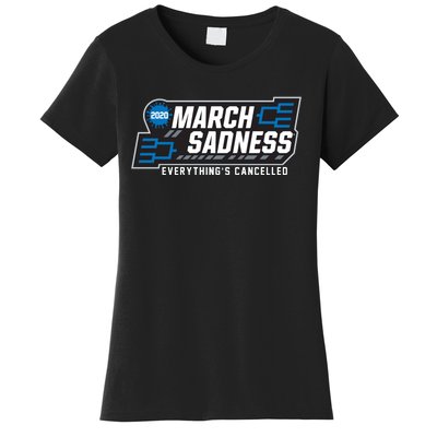 March Sadness Everything Is Cancelled Women's T-Shirt