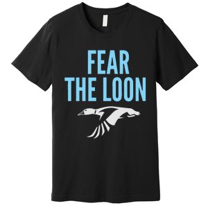 Minnesota Soccer Fear The Loon Fc  United Premium T-Shirt